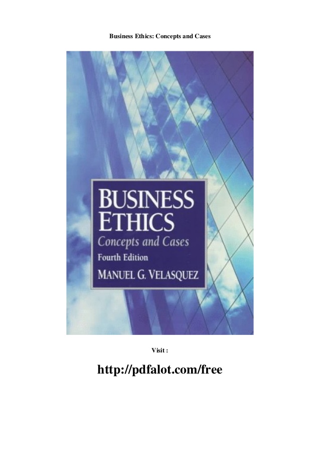 Business ethics concepts and cases pdf